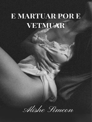 cover image of E Martuar Por e Vetmuar